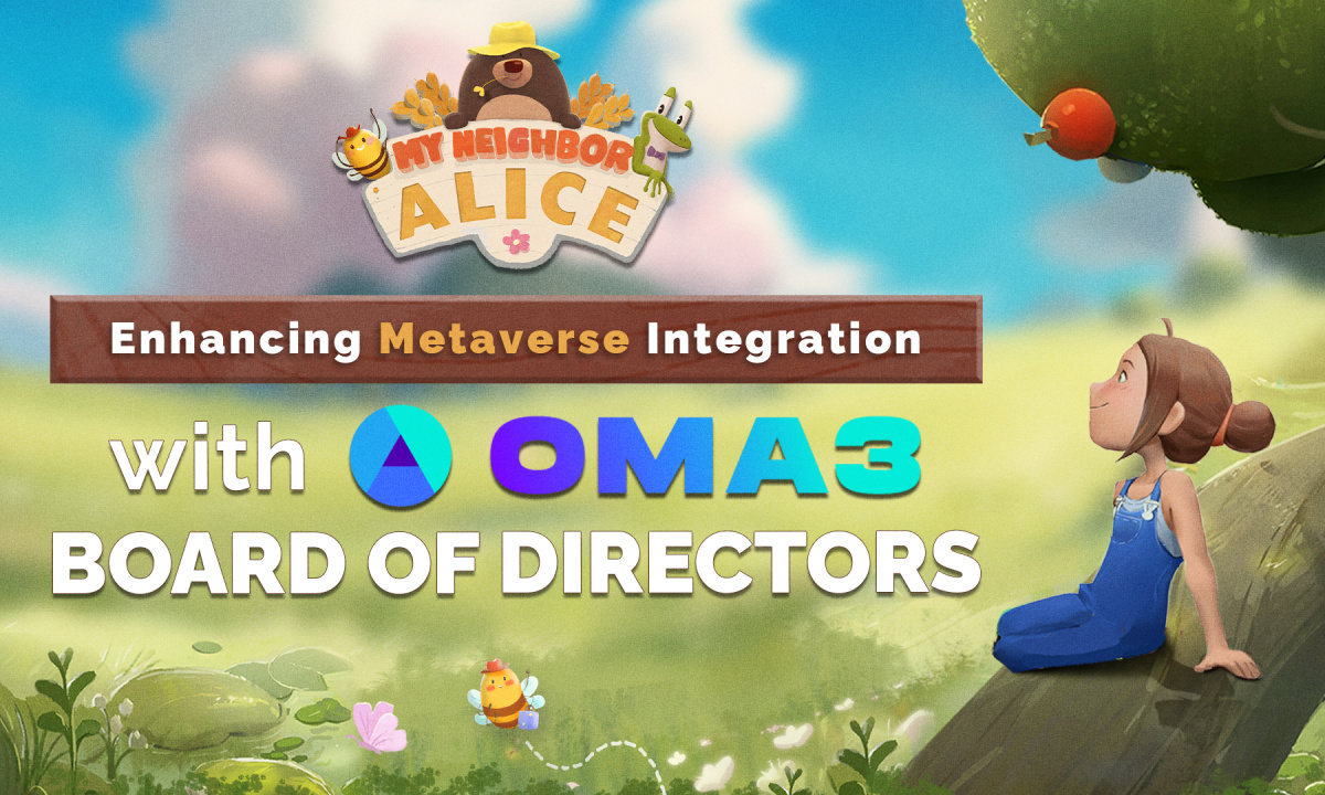 Enhancing Metaverse Integration: My Neighbor Alice Joins The Board of Directors of OMA3